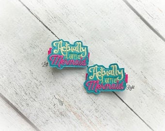 Actually I am a Mermaid Hair Clip