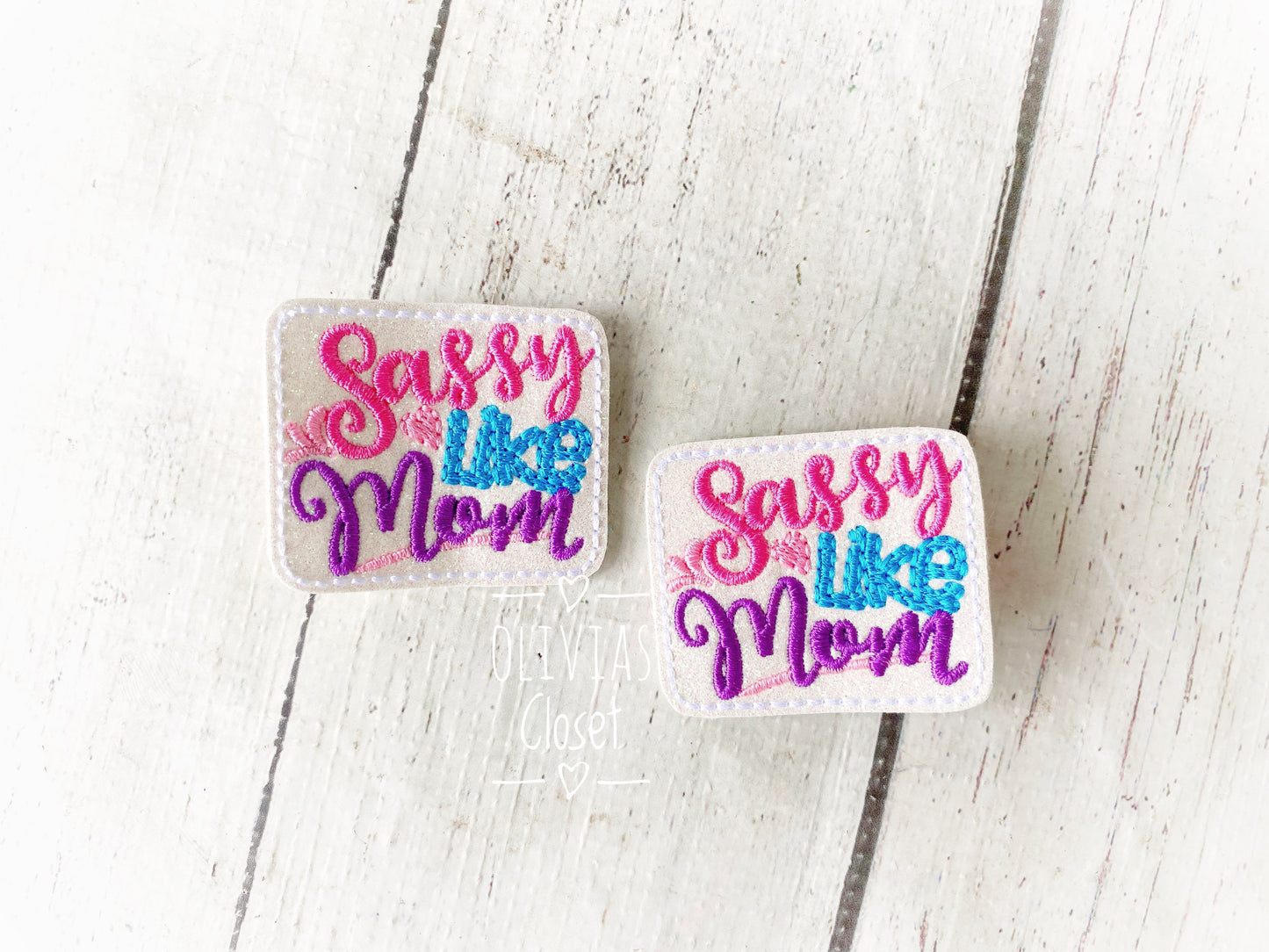 Sassy like Mom Hair Clip